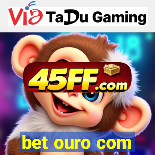 bet ouro com